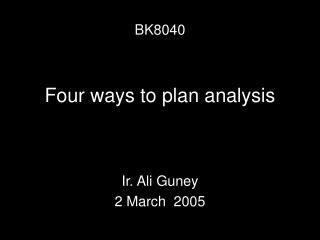 Four ways to plan analysis