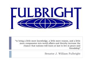 Senator J. William Fulbright