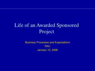 Life of an Awarded Sponsored Project