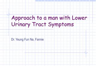 Approach to a man with Lower Urinary Tract Symptoms