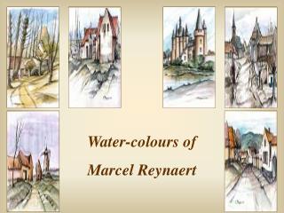 Water-colours of Marcel Reynaert