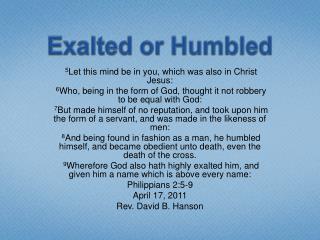 Exalted or Humbled