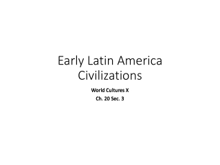 Early Latin America Civilizations