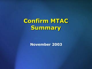 Confirm MTAC Summary