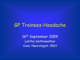 GP Trainees-Headache