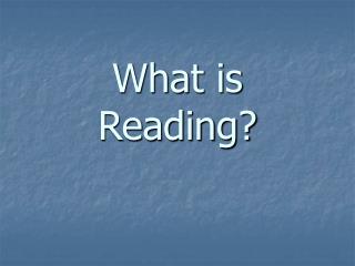 What is Reading?