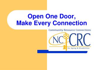 Open One Door, Make Every Connection
