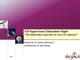 GP Supervisors Education Night “The fellowship exams info for your GP registrars”