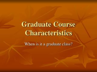 Graduate Course Characteristics