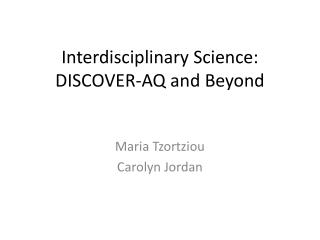 Interdisciplinary Science: DISCOVER-AQ and Beyond