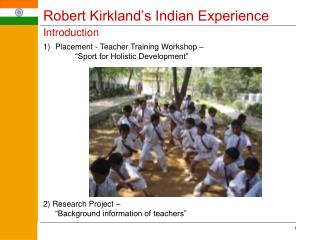 Robert Kirkland’s Indian Experience Introduction