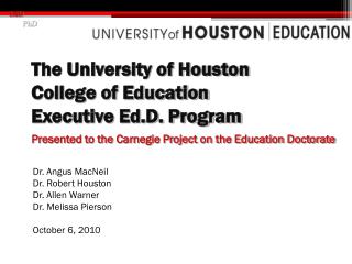 The University of Houston College of Education Executive Ed.D. Program