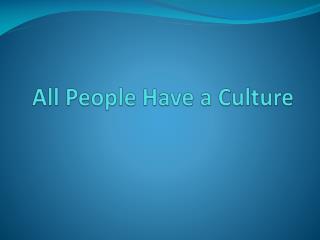 All People Have a Culture