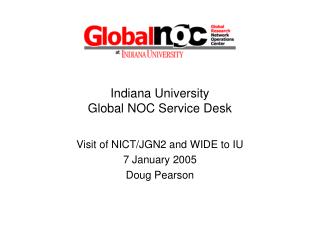 Ppt Indiana University Global Noc Service Desk Powerpoint