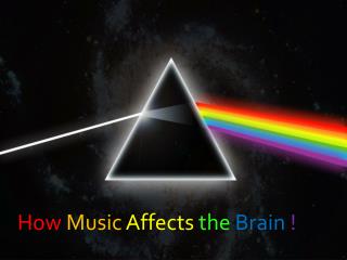 PPT - How Music Affects The Brain ! PowerPoint Presentation, Free ...