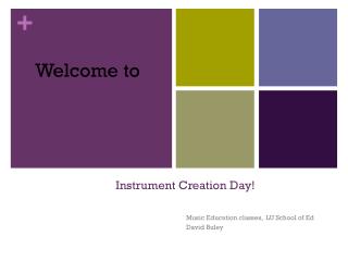 Instrument Creation Day!