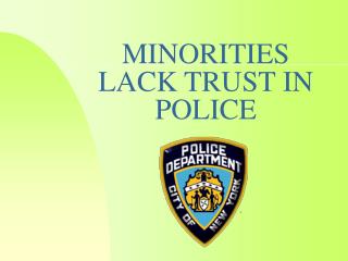 lack minorities trust police
