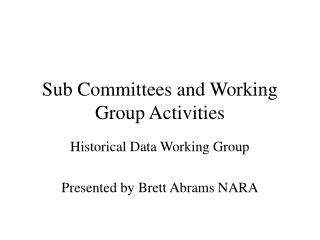 Sub Committees and Working Group Activities