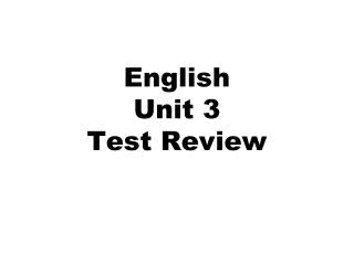 English Unit 3 Test Review