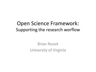 Open Science Framework: Supporting the research worflow