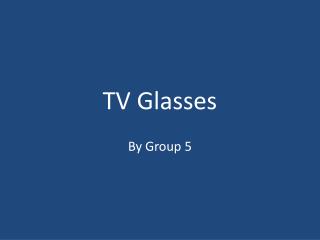 TV Glasses
