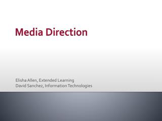 Media Direction