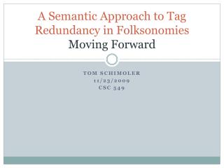 A Semantic Approach to Tag Redundancy in Folksonomies Moving Forward