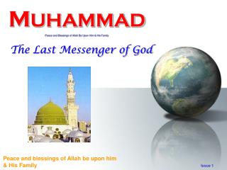 M UHAMMAD Peace and Blessings of Allah Be Upon Him & His Family