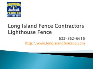 Long Island Fence Company, Lighthouse Fence