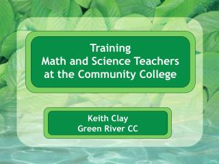 Training Math and Science Teachers at the Community College