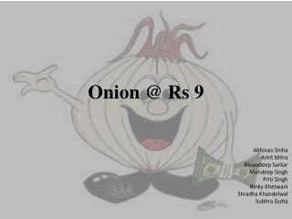 Onion @ Rs 9