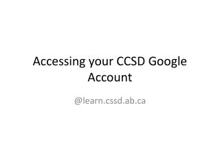 Accessing your CCSD Google Account