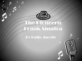 The Pioneers: Frank Sinatra