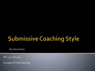Submissive Coaching Style