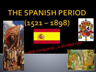 period spanish 1898 1521