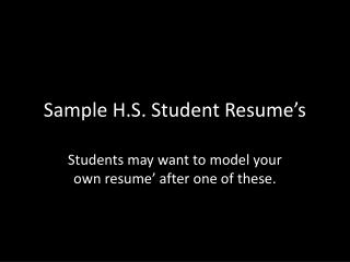Sample H.S. Student Resume’s