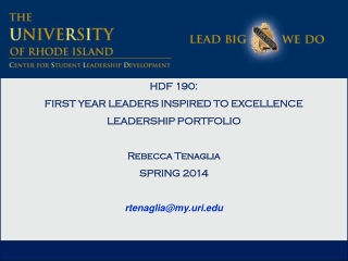 HDF 190: FIRST YEAR LEADERS INSPIRED TO EXCELLENCE LEADERSHIP PORTFOLIO Rebecca Tenaglia