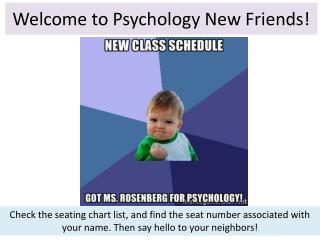 Welcome to Psychology New Friends!