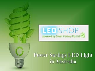 Power Savings LED Light in Australia