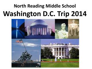 North Reading Middle School Washington D.C. Trip 2014