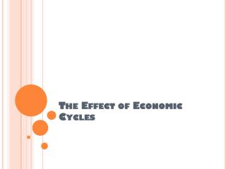 The Effect of Economic Cycles
