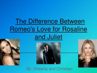 The Difference Between Romeo's Love for Rosaline and Juliet