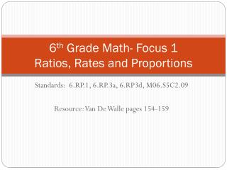 6 th Grade Math- Focus 1 Ratios, Rates and Proportions