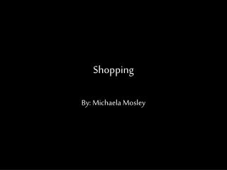 Shopping