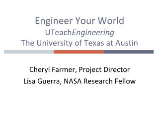 Engineer Your World UTeach Engineering The University of Texas at Austin
