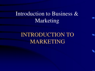 INTRODUCTION TO MARKETING