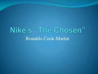 Nike’s “The Chosen”