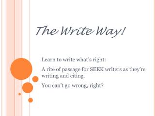 The Write Way!