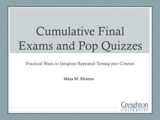 Cumulative Final Exams and Pop Quizzes