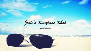 Josie’s Sunglass Shop